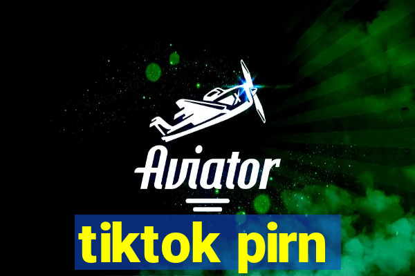 tiktok pirn